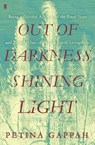 OUT OF DARKNESS SHINING LIGHT - PETINA GAPPAH - 9780571345335