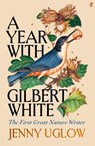 A Year with Gilbert White - Jenny Uglow - 9780571354184