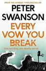 EVERY VOW YOU BREAK OME - SWANSON,  PETER - 9780571358526