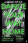 Dance Your Way Home - Emma Warren - 9780571366040