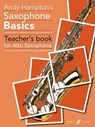 Saxophone Basics Teacher's book (Alto Saxophone) - Andy Hampton - 9780571519736