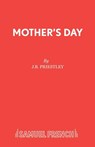 Mother's Day - J. B. Priestley - 9780573021640