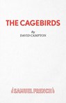 The Cagebirds - David Campton - 9780573033667