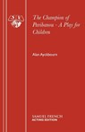 The Champion of Paribanou - Alan Ayckbourn - 9780573051234