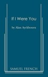 If I Were You - AYCKBOURN,  Alan - 9780573601811