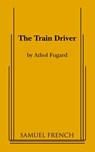 The Train Driver - Athol Fugard - 9780573700422