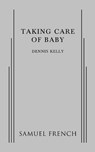 Taking Care of Baby - Dennis Kelly - 9780573702877