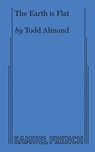 The Earth Is Flat - ALMOND,  Todd - 9780573707216