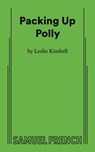 Packing Up Polly - Leslie Kimbell - 9780573711114