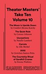 Theater Masters' Take Ten Volume 10 - Comfort Ifeoma Katchy ; Connor Johnson ; Natalie Lambert - 9780573711671