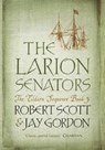 The Larion Senators - Rob Scott ; Jay Gordon - 9780575087071