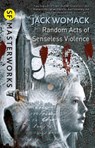 Random Acts of Senseless Violence - Jack Womack - 9780575132306