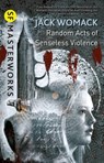 Random Acts of Senseless Violence - Jack Womack - 9780575132313