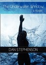The Underwater Window - Dan Stephenson - 9780578108049