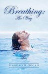 Breathing - DUGAN,  Magdalen - 9780578151984