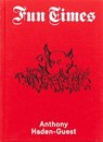 Fun Times - Further Chronicles of Now - Anthony Haden-Guest - 9780578600932