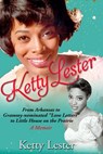 Ketty Lester: From Arkansas To Grammy Nominated Love Letters to Little House on the Prairie - Ketty Lester - 9780578662336