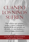 Cuando los Ninos Sufren - John W James ; Russell Friedman - 9780578838502