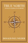 True North - Donald Paul Wilder - 9780578844718