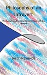 Philosophy of an Introvert - Justin Reynolds - 9780578922676