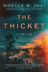 The Thicket - Noelle W Ihli - 9780578946849