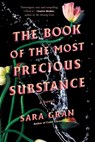 The Book of the Most Precious Substance - Sara Gran - 9780578947099