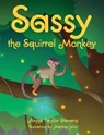 Sassy the Squirrel Monkey - STEVENS,  Anna Taylor - 9780578979151