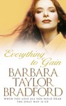 Everything to Gain - Barbara Taylor Bradford - 9780586217405