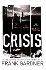 Crisis - GARDNER,  Frank - 9780593075807