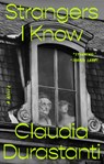 Strangers I Know - Claudia Durastanti - 9780593087947