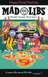 Happy Diwali Mad Libs: World's Greatest Word Game - RAJ,  Shweta - 9780593094006