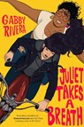 Juliet Takes a Breath - Gabby Rivera - 9780593108192