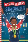 Trailblazers: Simone Biles - MORGAN,  Sally J. - 9780593124529