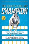 The Eighty-Dollar Champion (Adapted for Young Readers) - LETTS,  Elizabeth - 9780593127124