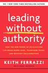 Leading Without Authority - Keith Ferrazzi - 9780593138694
