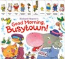 Richard Scarry's Good Morning, Busytown! - Richard Scarry - 9780593179000