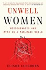 Cleghorn, E: Unwell Women - Elinor Cleghorn - 9780593182970