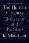 The Human Cosmos: Civilization and the Stars - MARCHANT,  Jo - 9780593183045