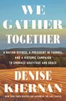 We Gather Together - Denise Kiernan - 9780593183267