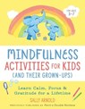 Mindfulness Activities for Kids (and Their Grown-Ups) - Sally (Sally Arnold) Arnold - 9780593196878
