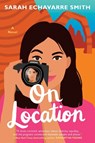 On Location - Sarah Echavarre Smith - 9780593201657