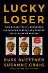 Lucky Loser - Russ Buettner ; Susanne Craig - 9780593298657