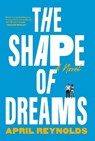 The Shape of Dreams - April Reynolds - 9780593316863
