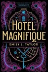 Hotel Magnifique - Emily J. Taylor - 9780593404539