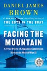 Facing the Mountain - Daniel James Brown - 9780593414392