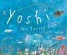 Yoshi, Sea Turtle Genius: A True Story about an Amazing Swimmer - Lynne Cox - 9780593425695