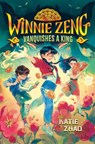 Winnie Zeng Vanquishes a King - ZHAO,  Katie - 9780593426623