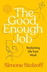 Good Enough Job - Simone Stolzoff - 9780593538968