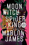 Moon Witch, Spider King - Marlon James - 9780593556443