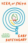 Vera, or Faith - Gary Shteyngart - 9780593595091